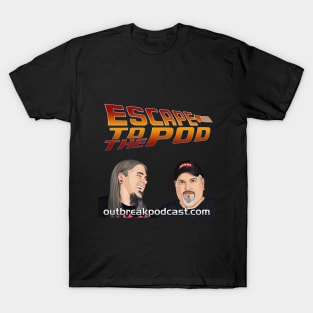 Escape to the Pod T-Shirt